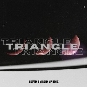 อัลบัม Triangle (VIP Remix) ศิลปิน Mersion
