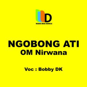อัลบัม Ngobong Ati Om Nirwana ศิลปิน BOBBY DK