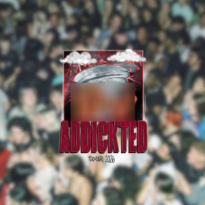 ดาวน์โหลดและฟังเพลง Addickted 2026 (dick anthem) (Explicit) พร้อมเนื้อเพลงจาก Lille Saus
