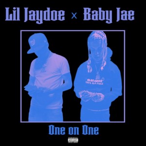 收聽Lil Jaydoe的One on one (feat. Baby Jae) (Explicit)歌詞歌曲