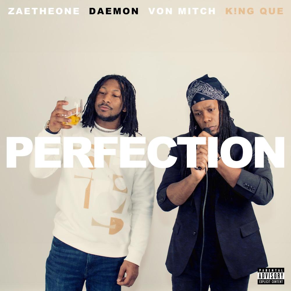 Perfection (feat. Daemon, ZaeTheOne & Von Mitch) (Explicit)
