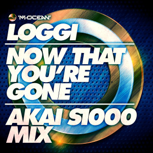 Loggi的專輯Now That You're Gone (Akai S1000 Mix)