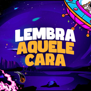 Album Lembra Aquele Cara (Explicit) oleh MC Menor MT