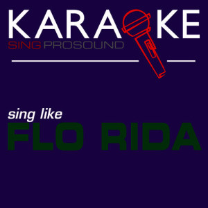 ดาวน์โหลดและฟังเพลง Right Round (In the Style of Flo Rida) [Karaoke with Background Vocal] พร้อมเนื้อเพลงจาก ProSound Karaoke Band