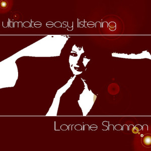 อัลบัม Ultimate Easy Listening-Lorraine Shannon-Vol. 3 ศิลปิน Lorraine Shannon