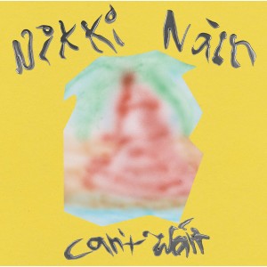 Nikki Nair的专辑Can't Wait (Explicit)