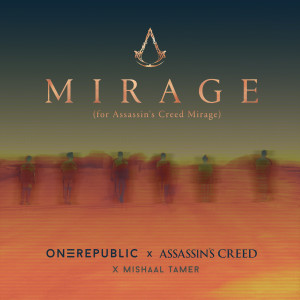 收聽OneRepublic的Mirage (for Assassin's Creed Mirage)歌詞歌曲