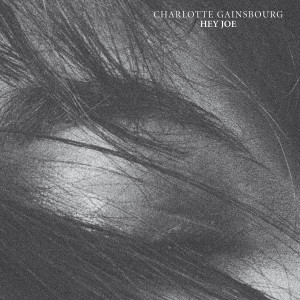 Charlotte Gainsbourg的專輯Hey Joe