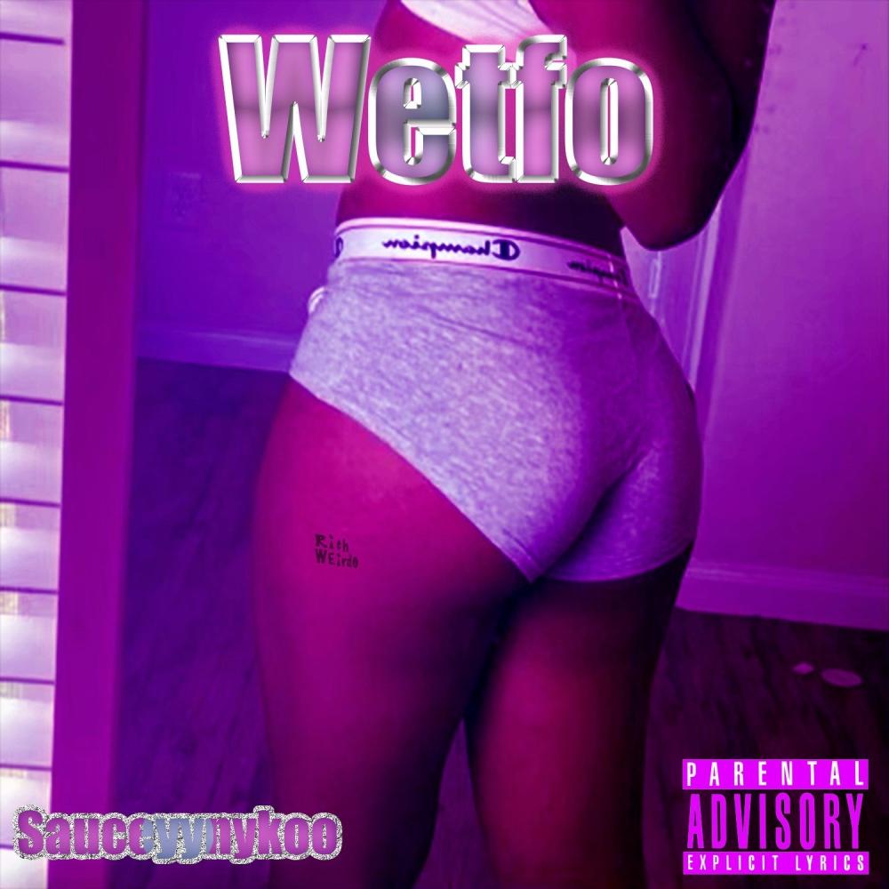WETFOO (feat. NOA BLOCKSTAR & Sosokell) (Explicit)