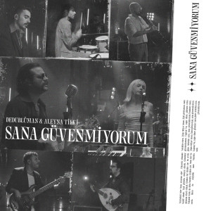 Sana Güvenmiyorum (Dedub Sessions) dari Dedublüman