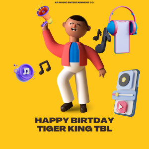 Dengarkan lagu Happy Birthday (Guaracha|Explicit) nyanyian Tiger King TBL dengan lirik