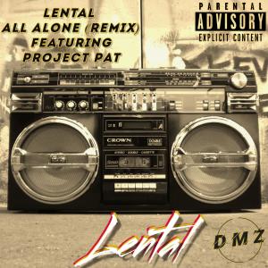 Lental的專輯All Alone (feat. Project Pat) [Remix] (Explicit)