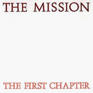 The Mission的專輯The First Chapter