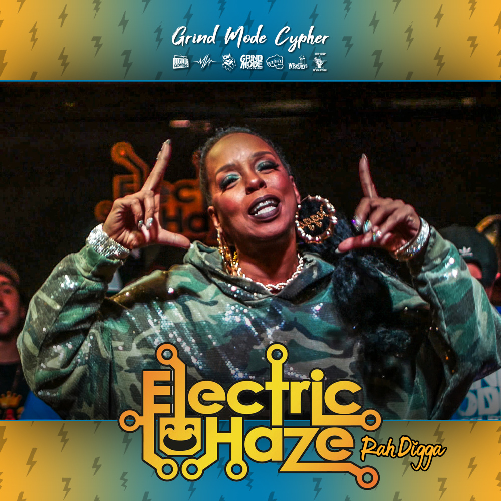 Grind Mode Cypher Electric Haze Rah Digga (Explicit)