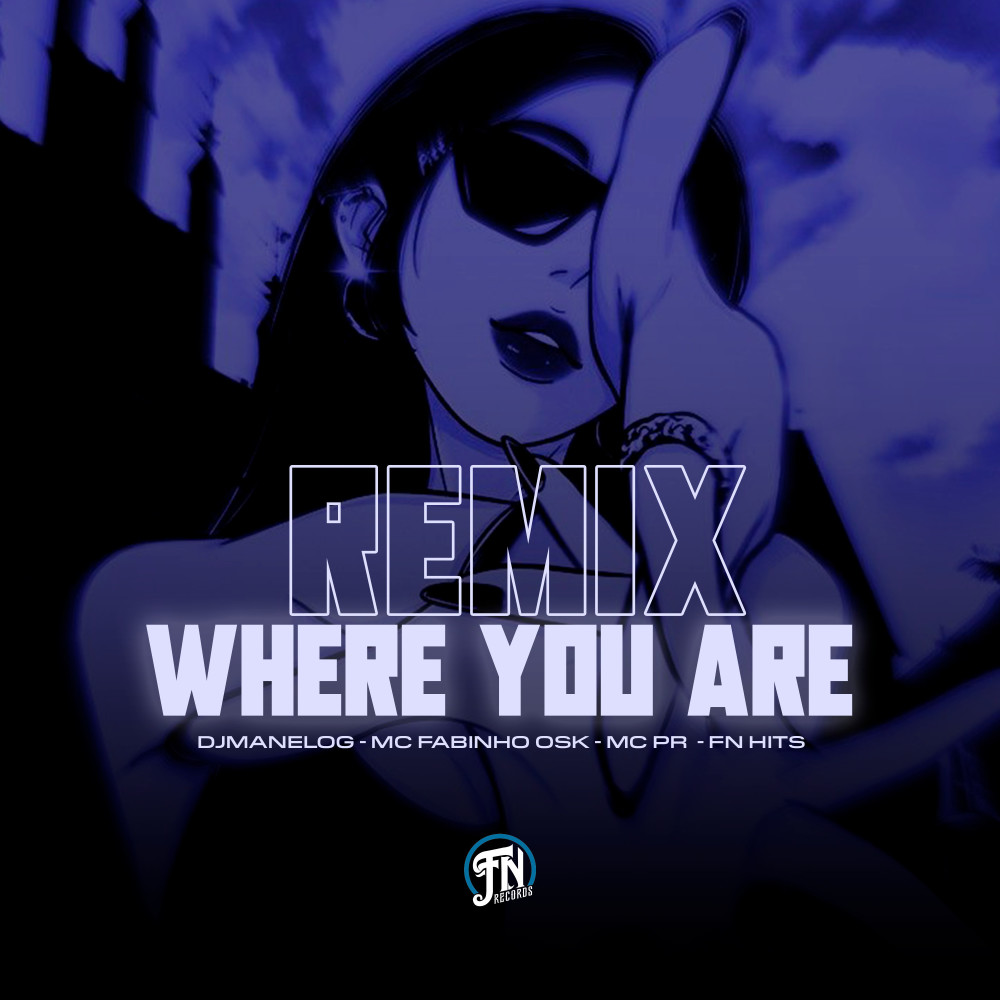 Where You Are (Remix|Explicit)