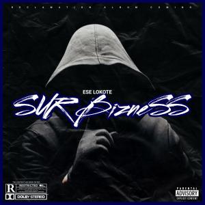 Ese Lokote的專輯SUR BIZNESS (Explicit)