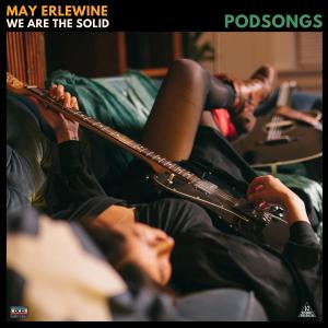 收聽May Erlewine的We Are The Solid歌詞歌曲