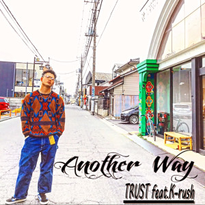 K-Rush的專輯Another Way (feat. K-rush)