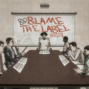 Blo的專輯Blame The Label (Extended) [Explicit]