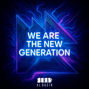 Listen to We Are the New Generation song with lyrics from Feras Al Qasid