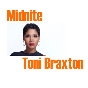 Toni Braxton的专辑Midnite