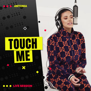 Listen to Touch Me (Live) song with lyrics from Antonia