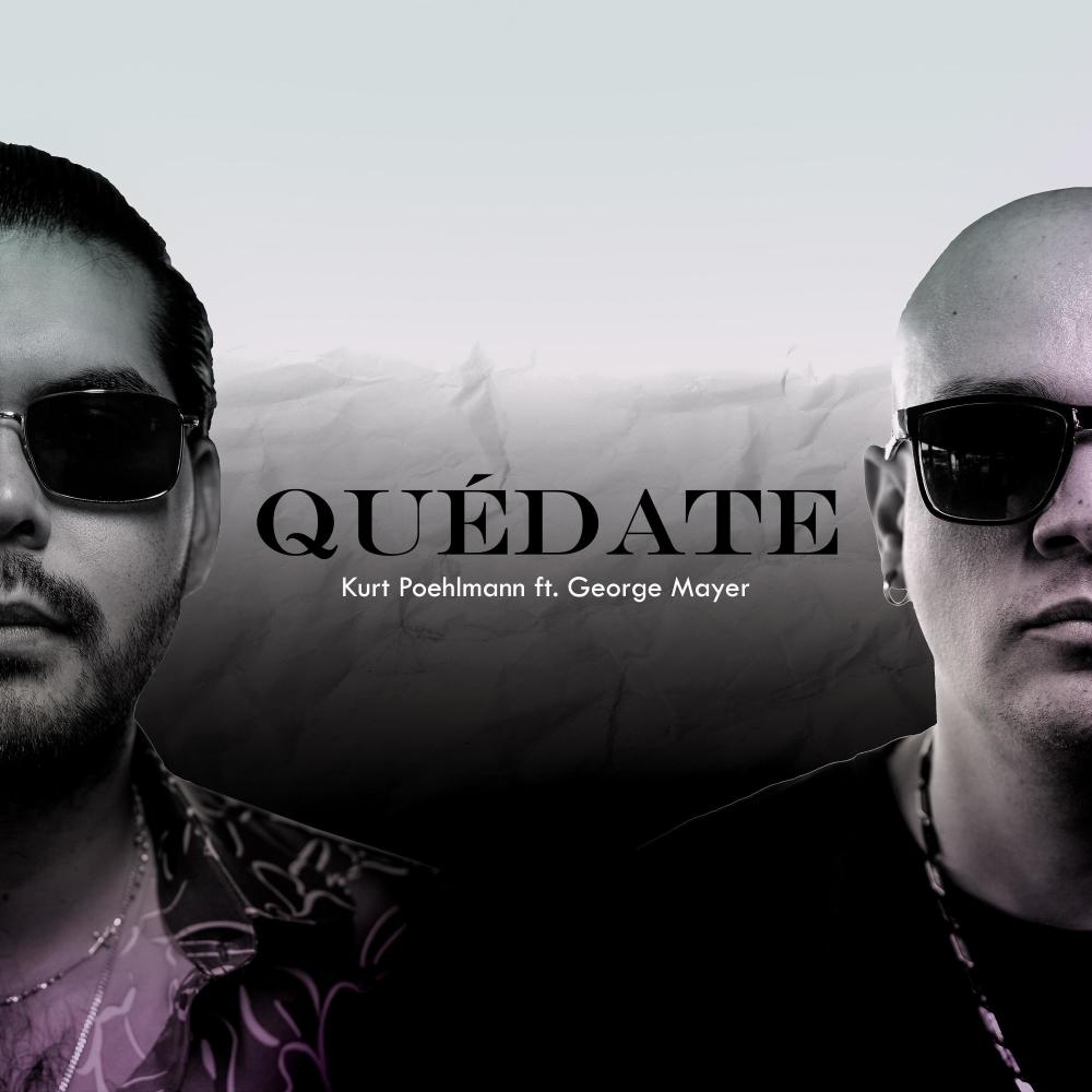 QUÉDATE (feat. George Mayer) (Explicit)