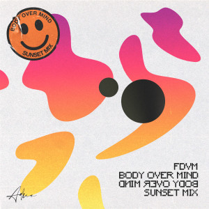 FDVM的专辑Body Over Mind (Sunset Mix)