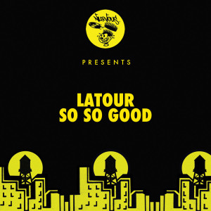 ดาวน์โหลดและฟังเพลง So So Good พร้อมเนื้อเพลงจาก LaTour