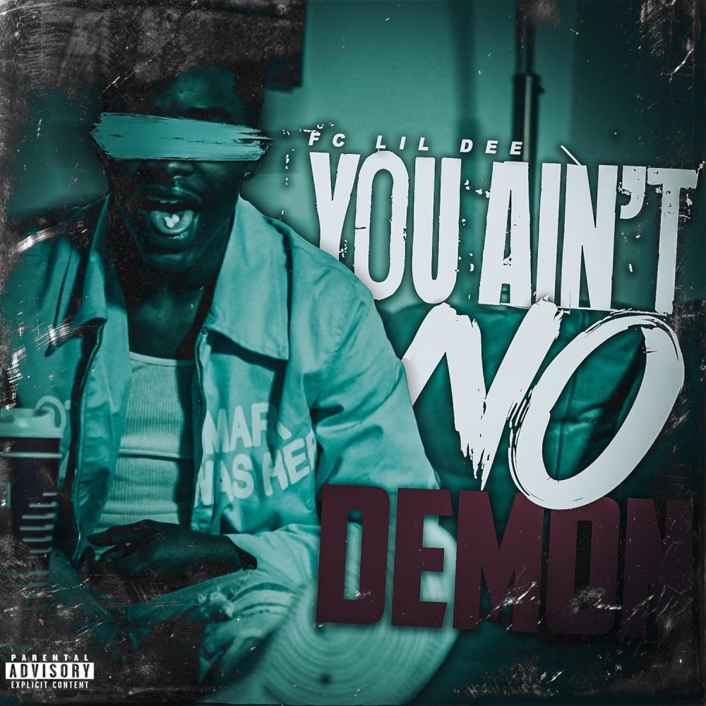 YOU AIN'T NO DEMON (Explicit)