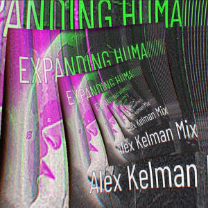 Album EXPANDING HUMAN Alex Kelman Mix oleh Jay Williams