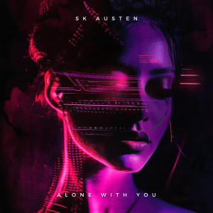 SK Austen的专辑Alone With You