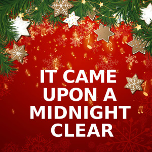 收聽It Came Upon A Midnight Clear的It Came Upon A Midnight Clear (Brass Version)歌詞歌曲