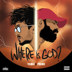 Vijen的专辑Where Is God (Explicit)