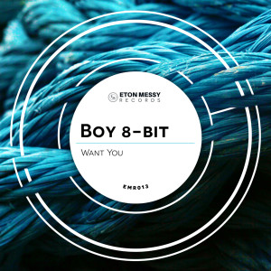 Want You dari Boy 8-Bit