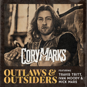 Dengarkan Outlaws & Outsiders (Explicit) lagu dari Cory Marks dengan lirik
