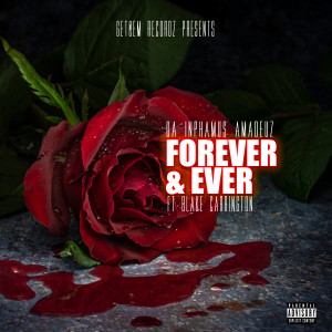 Da Inphamus Amadeuz的專輯Forever & Ever (Explicit)