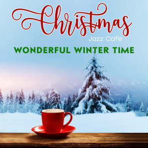 Album Christmas Jazz Cafe (Wonderful Winter Time and Cozy Instrumental Jazz) oleh Magic Winter