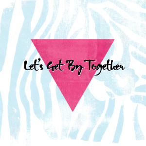 Album Let's Get by Together from Various