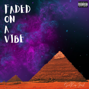 Album Faded on a Vibe (Explicit) from SaRap Fresh