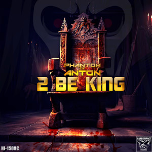 Dengarkan 2 Be King (Radio Edit) lagu dari Phantom of Anton dengan lirik