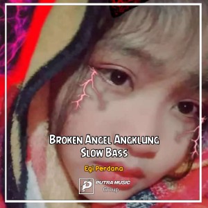 Listen to Broken Angel Angklung Slow Bass (Remix) song with lyrics from Egi Perdana