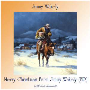Merry Christmas From Jimmy Wakely (EP) (Remastered 2020)