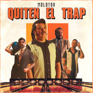 อัลบัม Quiten El Trap (Explicit) ศิลปิน Molotov
