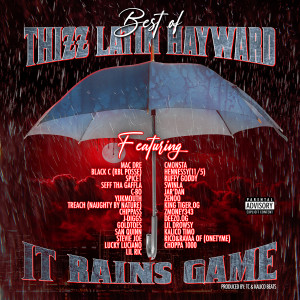 อัลบัม It Rains Game (Explicit) ศิลปิน Thizz Latin Hayward