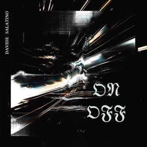 收聽Salatino Davide的On / Off歌詞歌曲