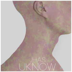 收听JHAS的Uknow (B3nbi Remix)歌词歌曲