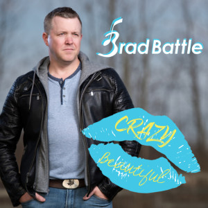 收听Brad Battle的Crazy Beautiful歌词歌曲
