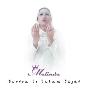 收聽Melinda的Berdoa Di Dalam Sujud歌詞歌曲