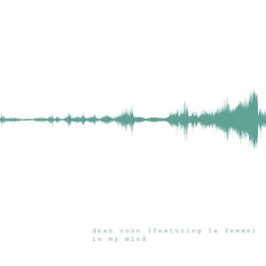 ดาวน์โหลดและฟังเพลง In My Mind พร้อมเนื้อเพลงจาก Dean Voon